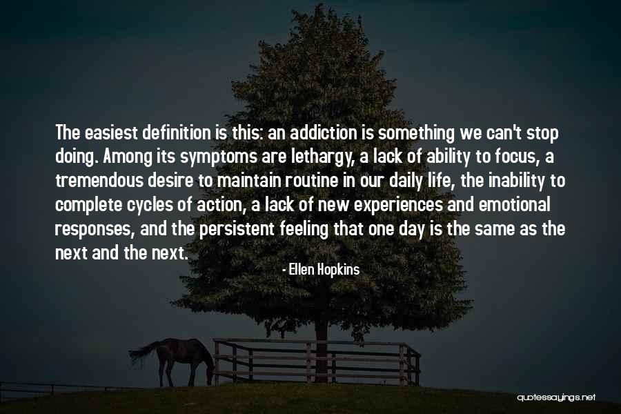 Same Routine Quotes By Ellen Hopkins Same Routine Quotes By Ellen Hopkins