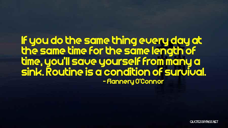 Same Routine Quotes By Flannery O'Connor Same Routine Quotes By Flannery O'Connor