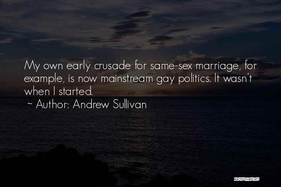 Same Sex Marriage Quotes By Andrew Sullivan