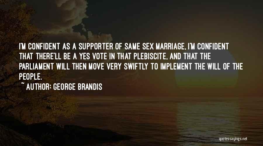 Same Sex Marriage Quotes By George Brandis