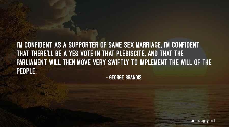 Same Sex Marriage Quotes By George Brandis