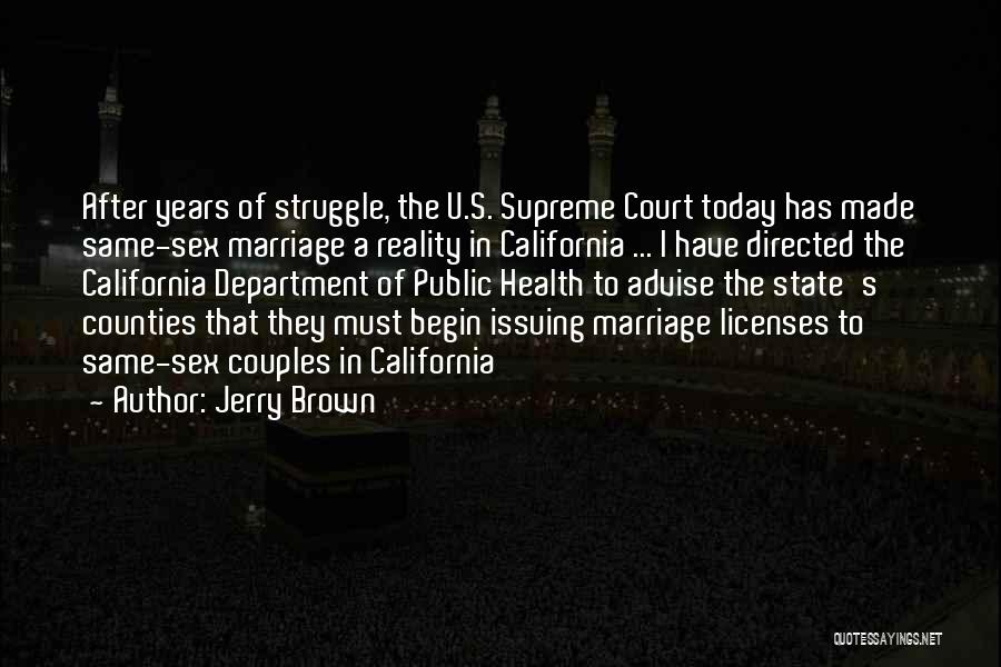 Same Sex Marriage Quotes By Jerry Brown