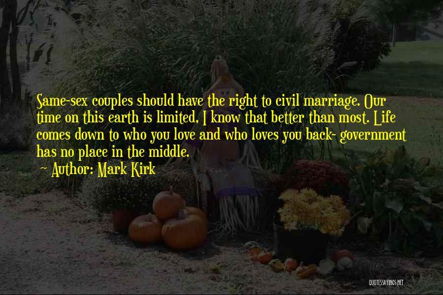 Same Sex Marriage Quotes By Mark Kirk