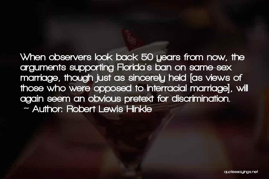 Same Sex Marriage Quotes By Robert Lewis Hinkle