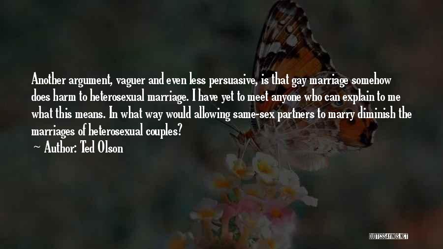 Same Sex Marriage Quotes By Ted Olson