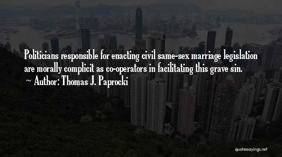 Same Sex Marriage Quotes By Thomas J. Paprocki