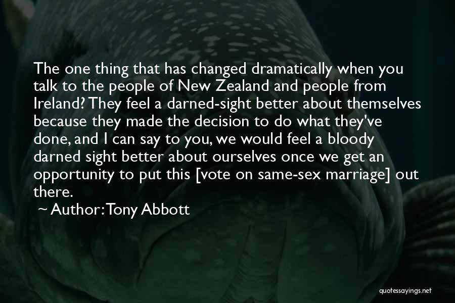 Same Sex Marriage Quotes By Tony Abbott