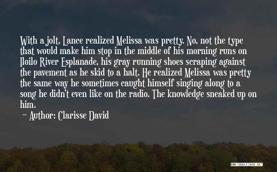 Same Shoes Quotes By Clarisse David
