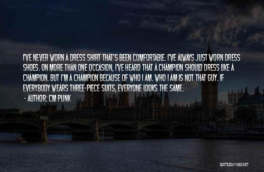 Same Shoes Quotes By CM Punk