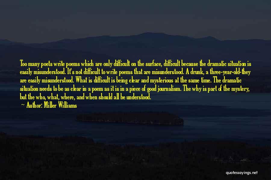 Same Situation Quotes By Miller Williams Same Situation Quotes By Miller Williams