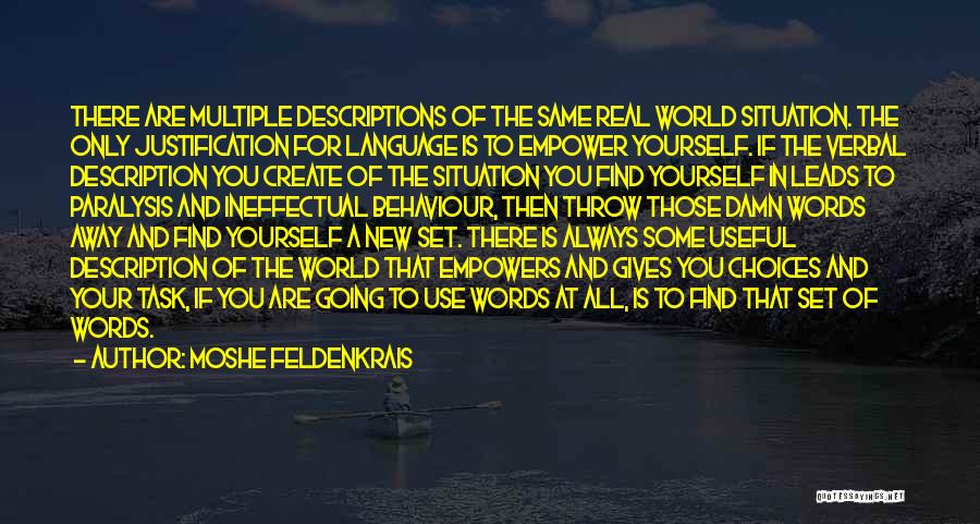 Same Situation Quotes By Moshe Feldenkrais