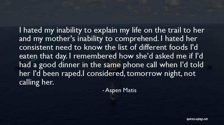 Same Thing Different Day Quotes By Aspen Matis Same Thing Different Day Quotes By Aspen Matis