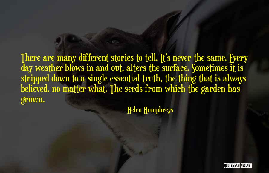 Same Thing Different Day Quotes By Helen Humphreys Same Thing Different Day Quotes By Helen Humphreys