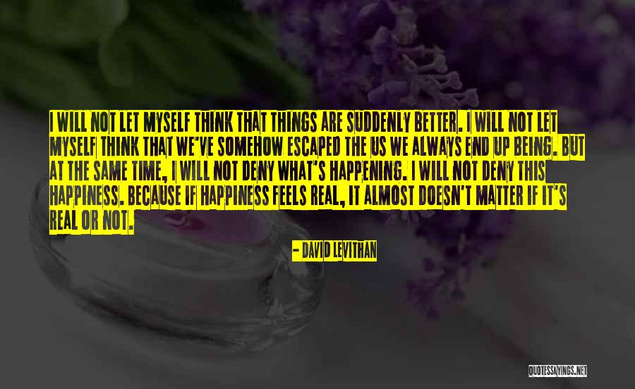 Same Things Happening Quotes By David Levithan Same Things Happening Quotes By David Levithan