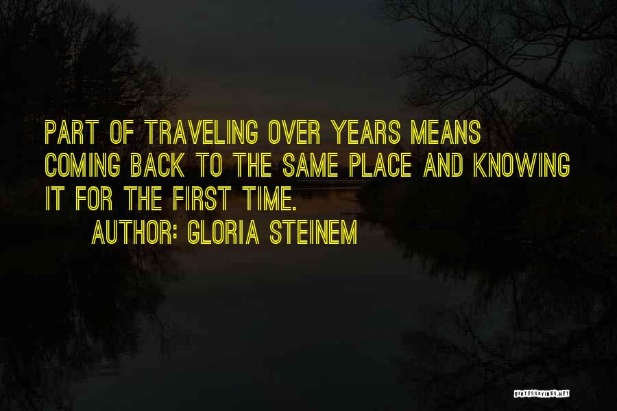 Same Time Same Place Quotes By Gloria Steinem