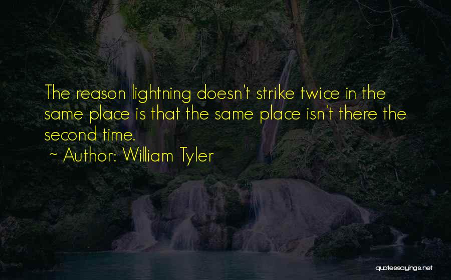 Same Time Same Place Quotes By William Tyler