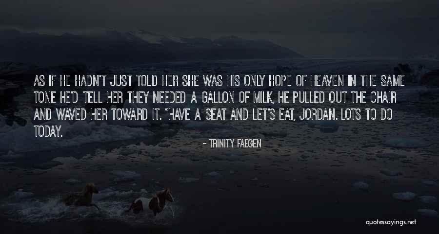 Same Tone Quotes By Trinity Faegen Same Tone Quotes By Trinity Faegen