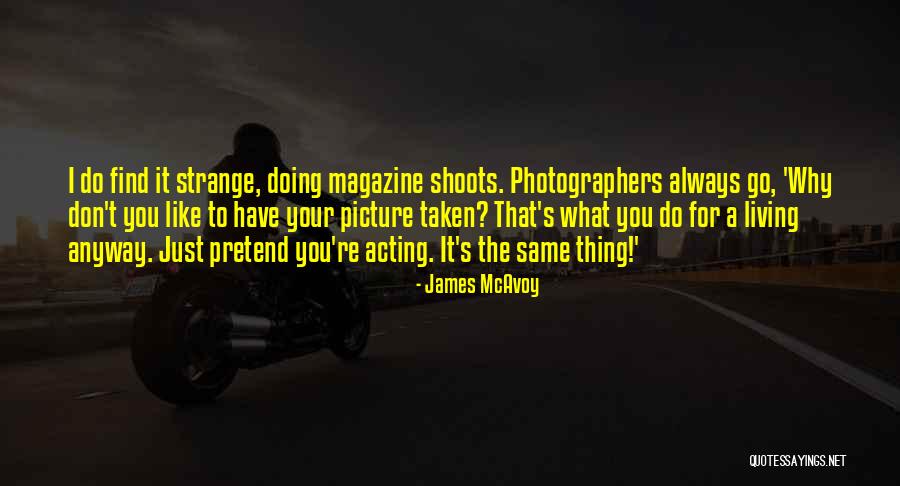 Same What Quotes By James McAvoy Same What Quotes By James McAvoy