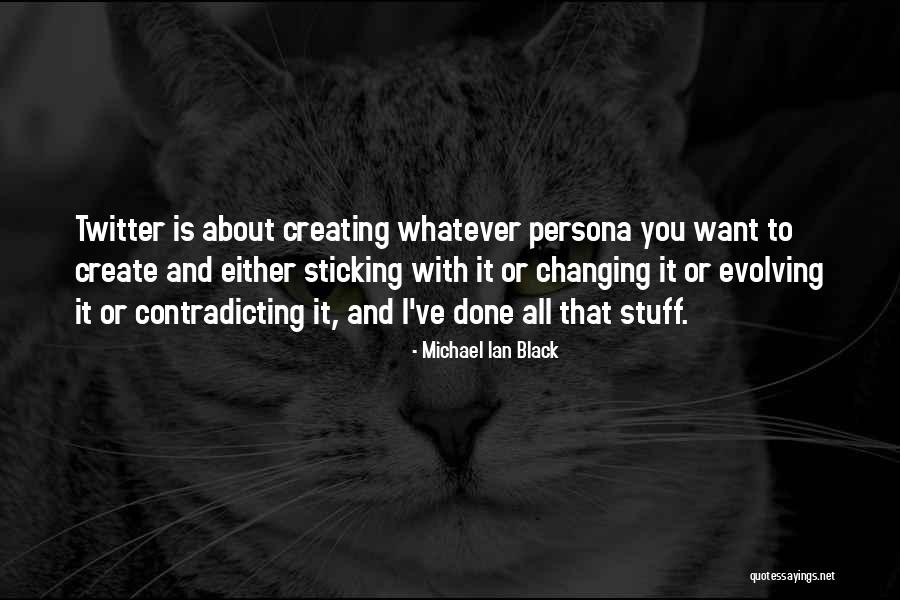 Sameerah Luqmaan Quotes By Michael Ian Black Sameerah Luqmaan Quotes By Michael Ian Black