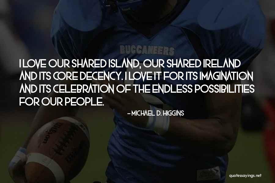 Samegoal Madison Quotes By Michael D. Higgins Samegoal Madison Quotes By Michael D. Higgins