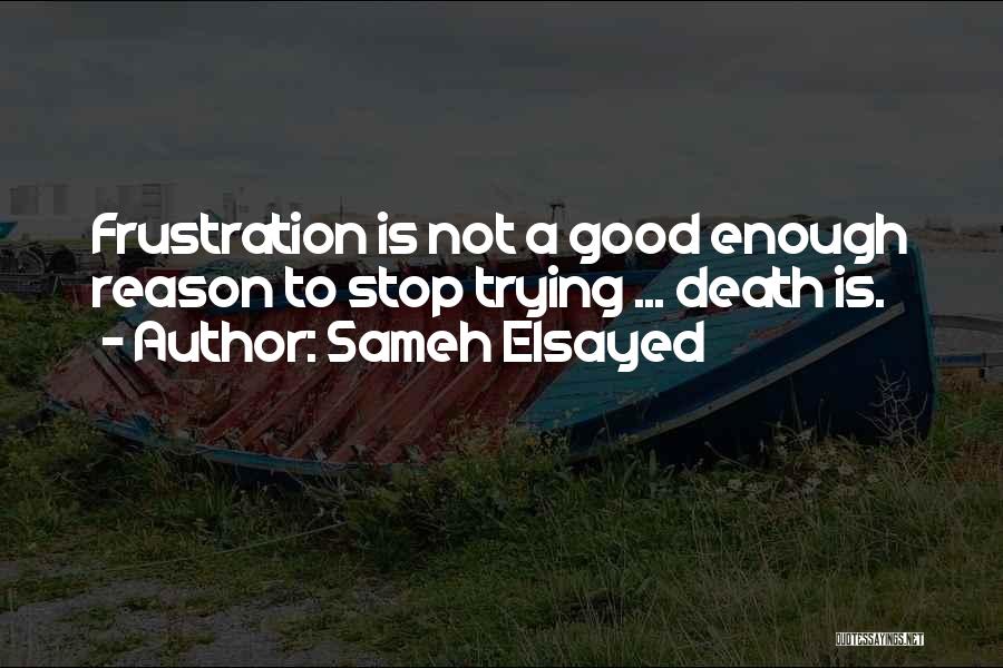 Sameh Elsayed Quotes 1422265