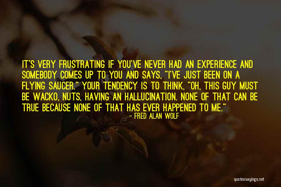 Sametti Quotes By Fred Alan Wolf Sametti Quotes By Fred Alan Wolf