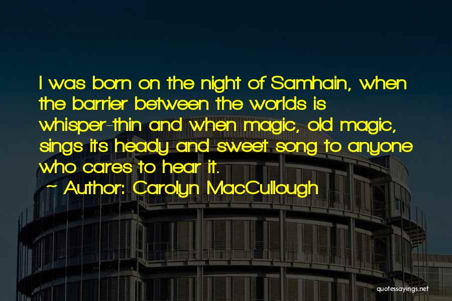 Samhain Quotes By Carolyn MacCullough