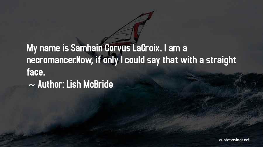 Samhain Quotes By Lish McBride