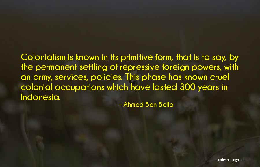 Samhita Social Ventures Quotes By Ahmed Ben Bella Samhita Social Ventures Quotes By Ahmed Ben Bella