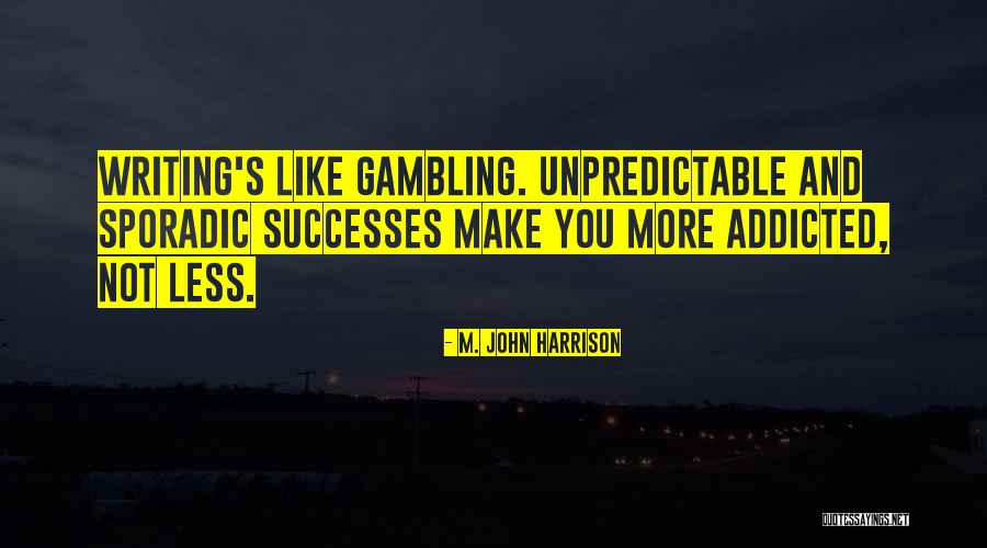 Sami Callihan Quotes By M. John Harrison Sami Callihan Quotes By M. John Harrison