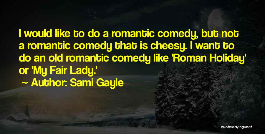 Sami Gayle Quotes 1976206 Sami Gayle Quotes 1976206