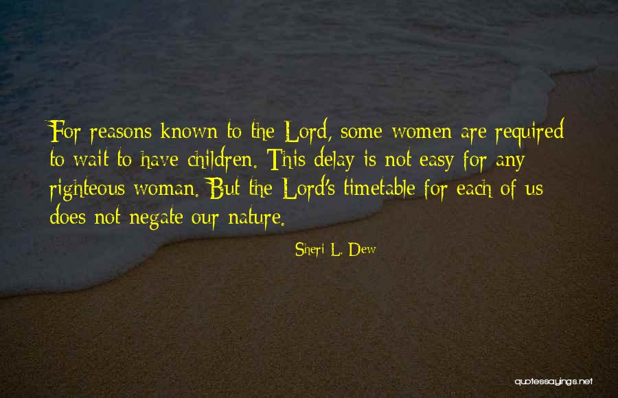 Samiah Downing Quotes By Sheri L. Dew Samiah Downing Quotes By Sheri L. Dew