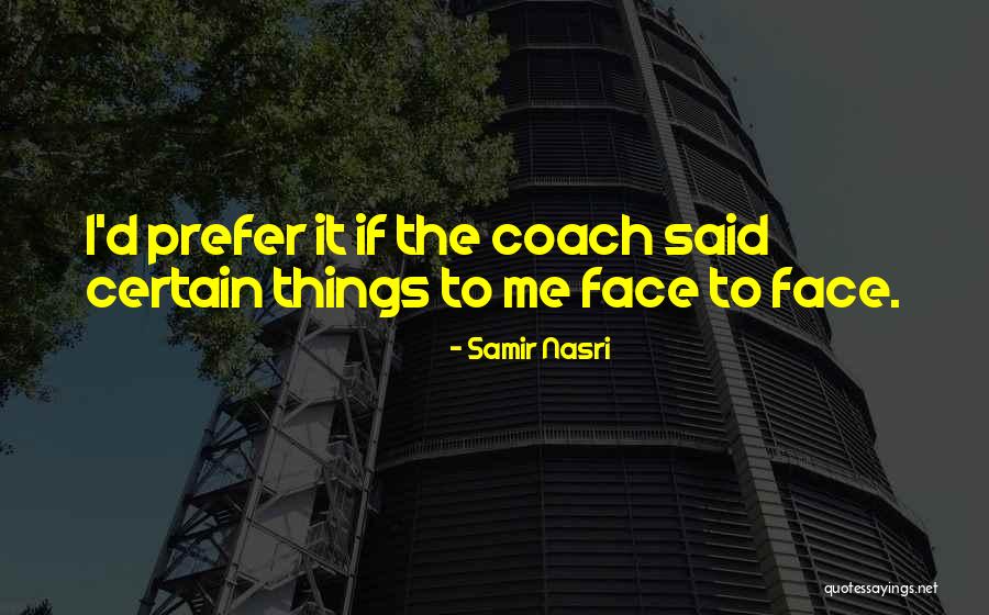 Samir Nasri Quotes 2092144 Samir Nasri Quotes 2092144