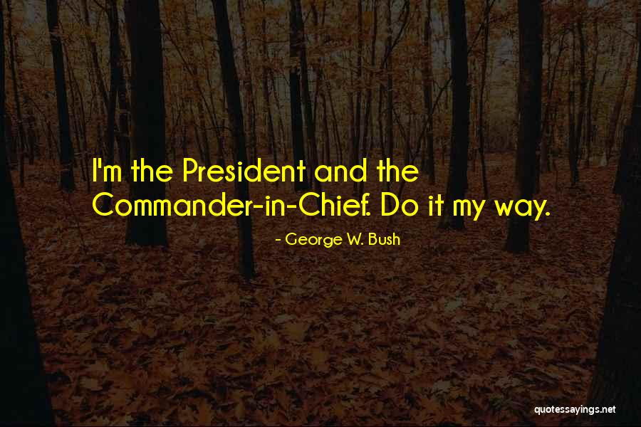 Samkok Quotes By George W. Bush
