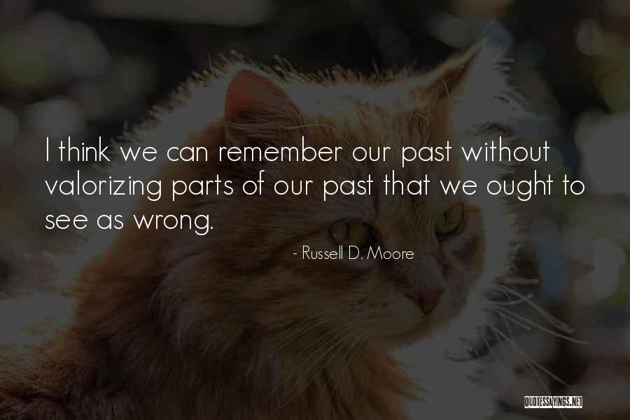 Samling Bintulu Quotes By Russell D. Moore Samling Bintulu Quotes By Russell D. Moore