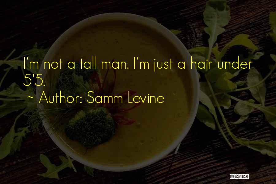 Samm Levine Quotes 1018708