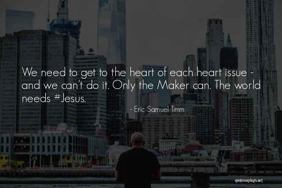 Sammuel Quotes By Eric Samuel Timm Sammuel Quotes By Eric Samuel Timm