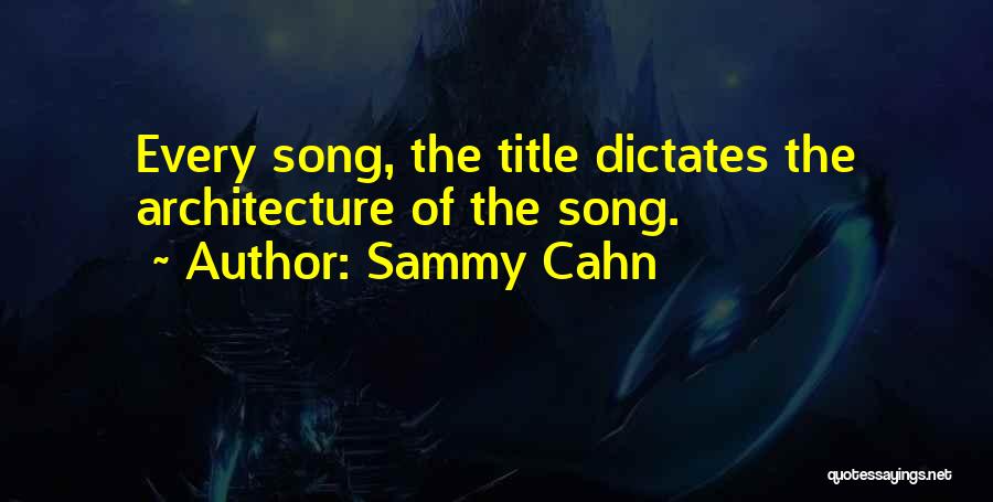 Sammy Cahn Quotes 150694