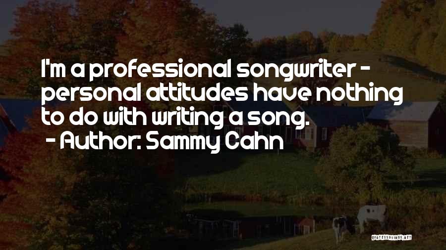 Sammy Cahn Quotes 1976401