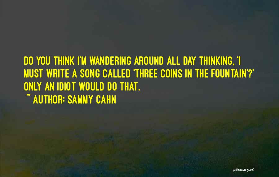 Sammy Cahn Quotes 726026