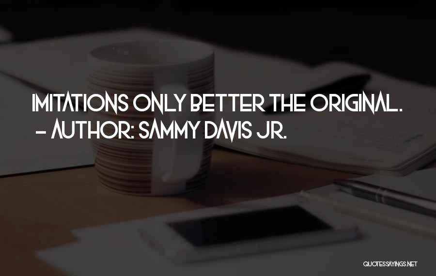 Sammy Davis Jr. Quotes 1605235