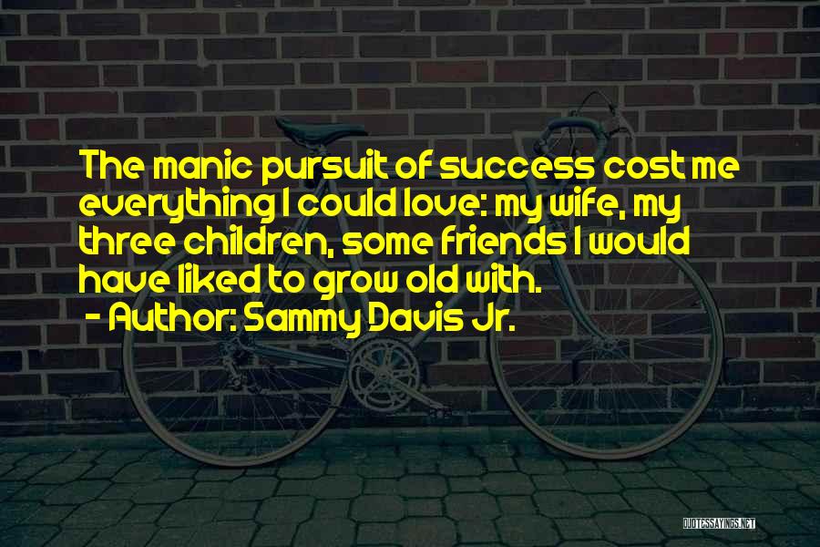 Sammy Davis Jr. Quotes 230836