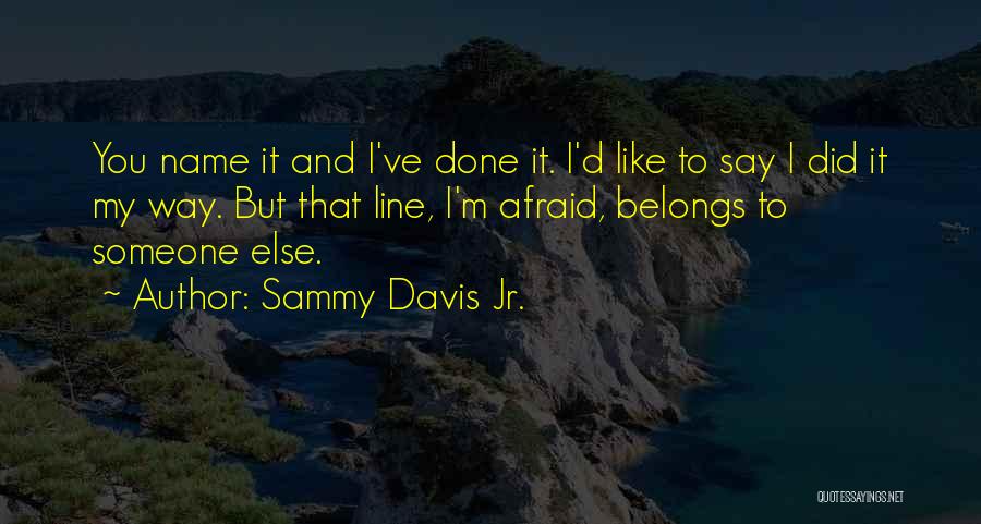 Sammy Davis Jr. Quotes 588660