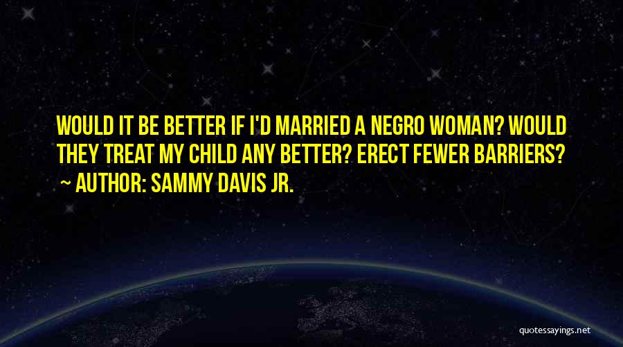 Sammy Davis Jr. Quotes 884802