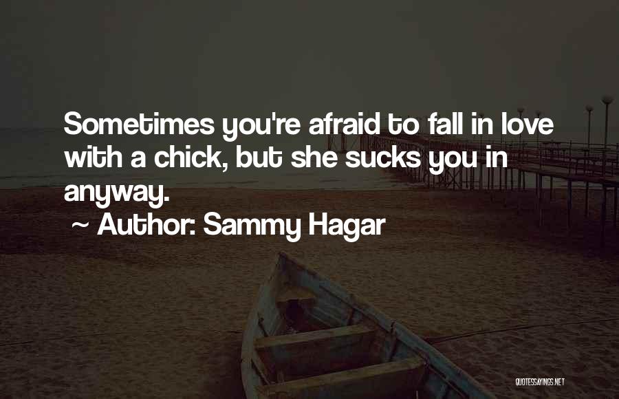 Sammy Hagar Quotes 1444483