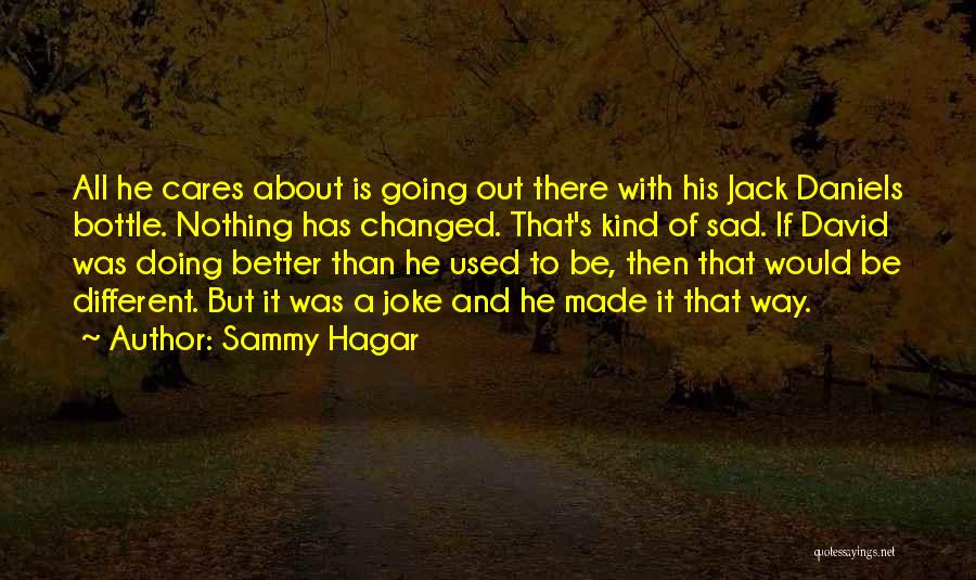 Sammy Hagar Quotes 2159732