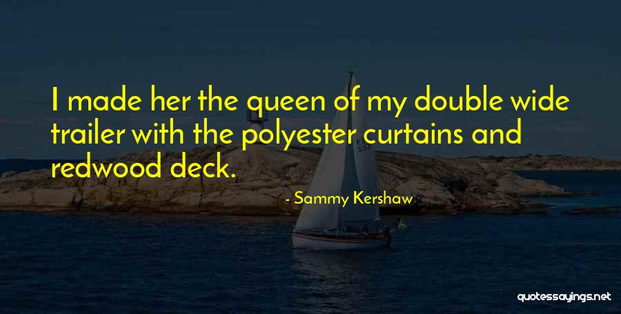 Sammy Kershaw Quotes 2216220