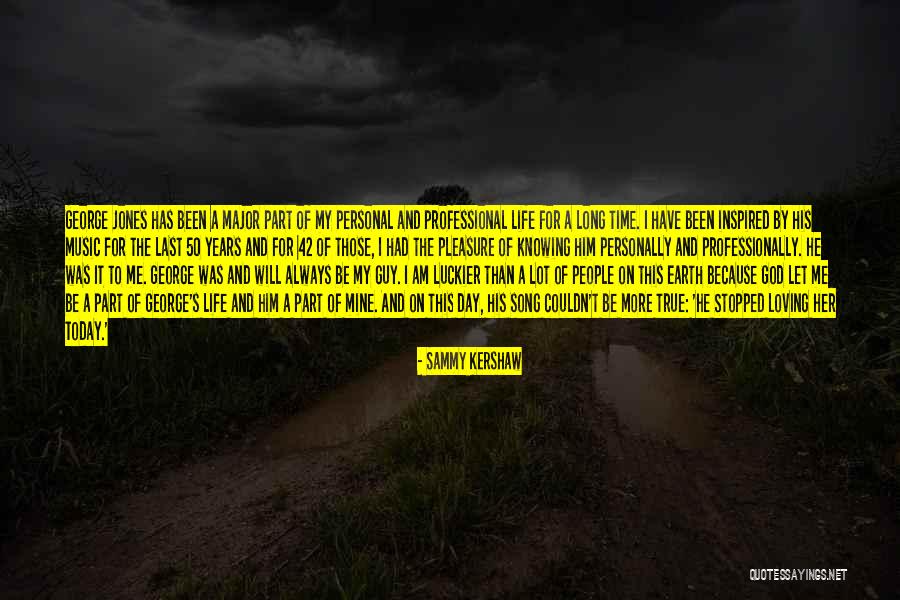 Sammy Kershaw Quotes 462996 Sammy Kershaw Quotes 462996