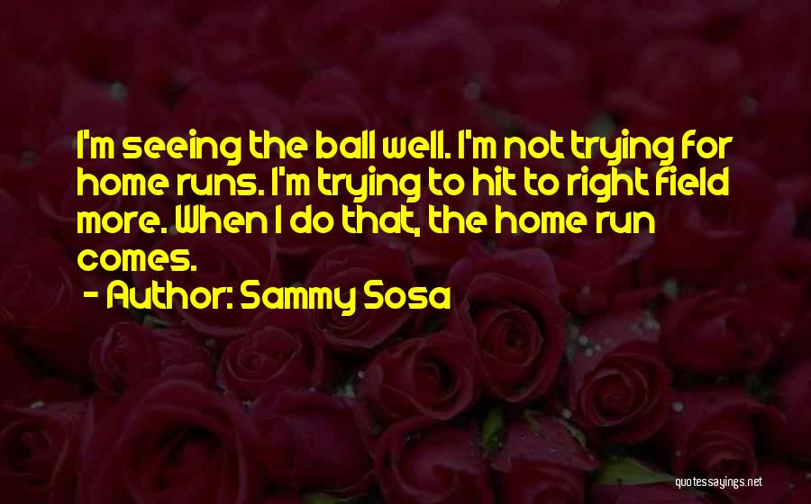 Sammy Sosa Quotes 1333932