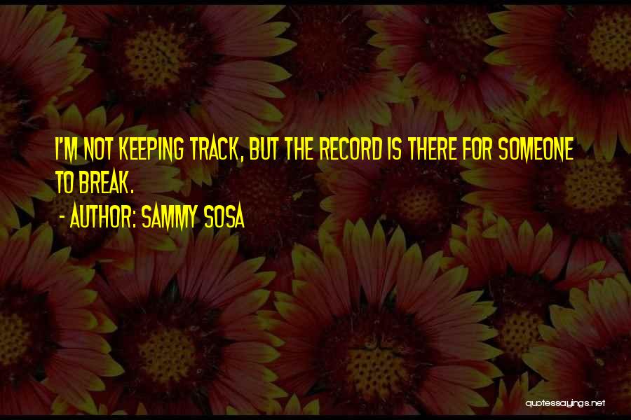 Sammy Sosa Quotes 1542312